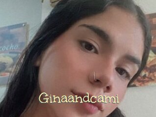 Ginaandcami
