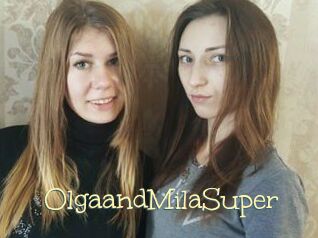 OlgaandMilaSuper