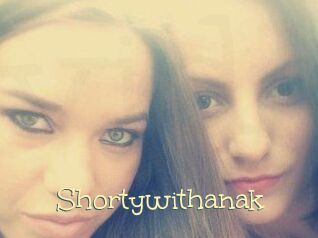 Shortywithanak