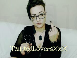 TaintedLoversXxX