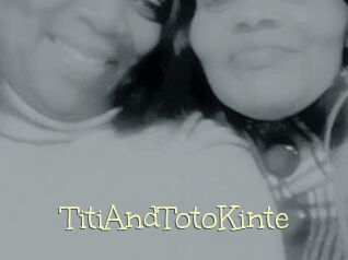 TitiAndTotoKinte