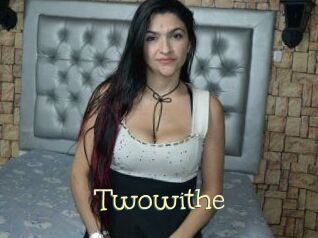 Twowithe