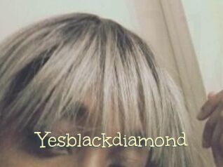 Yesblackdiamond
